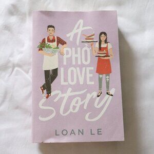 A Pho‎ Love Story by Loan Le | Comedy | Romance | Fiction | Paperback